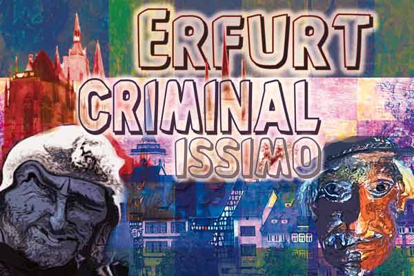 Erfurt Kriminal Stadtfuehrung